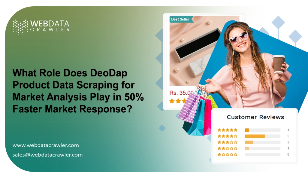 What Role Does DeoDap Product Data Scraping for Market Analysis Play in 50% Faster Market Response?